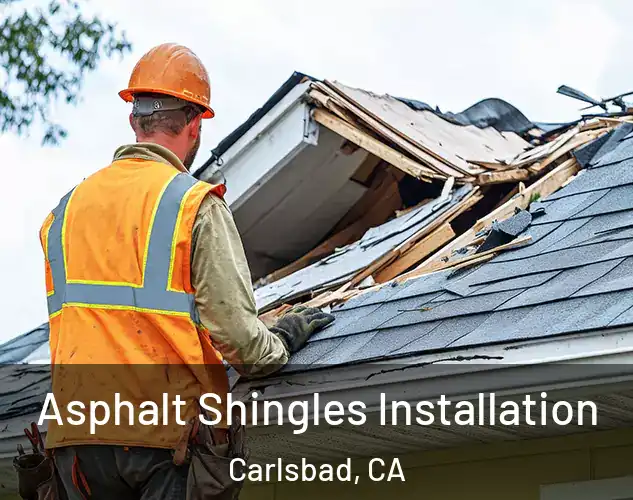  Asphalt Shingles Installation Carlsbad, CA