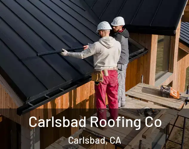  Carlsbad Roofing Co Carlsbad, CA