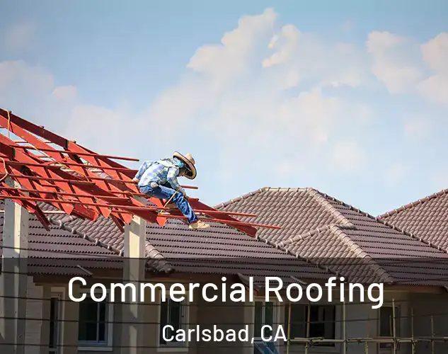  Commercial Roofing Carlsbad, CA