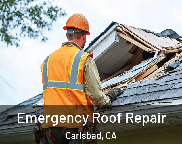  Emergency Roof Repair Carlsbad, CA
