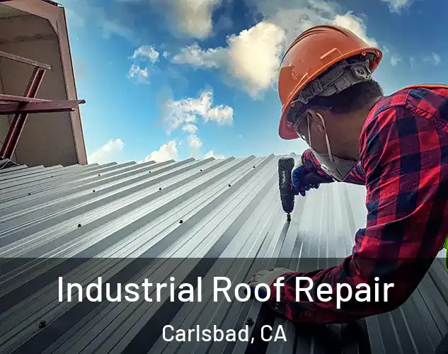  Industrial Roof Repair Carlsbad, CA
