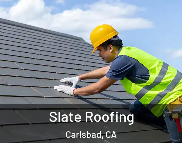  Slate Roofing Carlsbad, CA