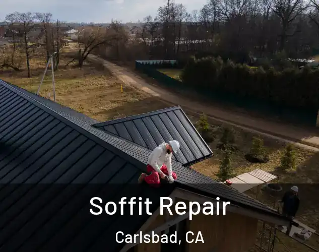  Soffit Repair Carlsbad, CA