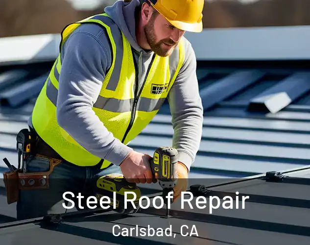  Steel Roof Repair Carlsbad, CA