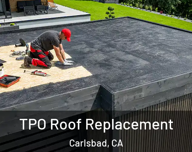  TPO Roof Replacement Carlsbad, CA